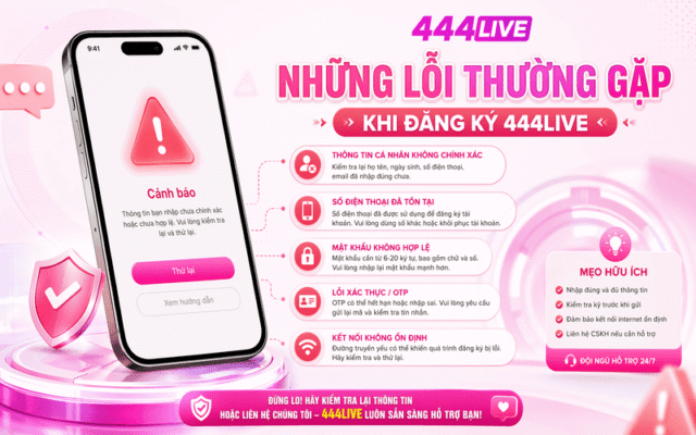Những lỗi thường gặp khi đăng ký 444Live