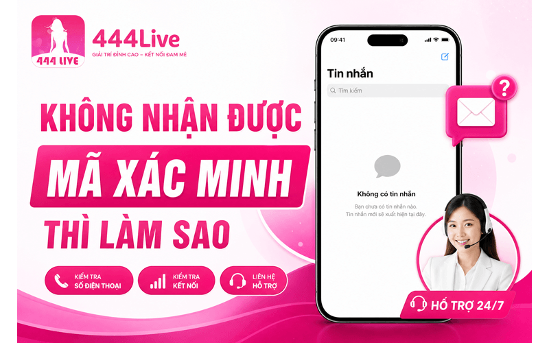 Không nhận được mã xác minh thì làm sao?