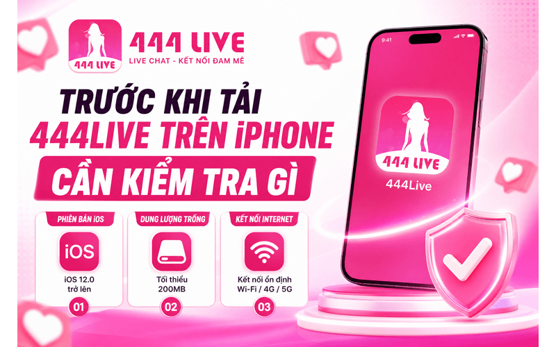 Trước khi tải 444Live trên iPhone cần kiểm tra gì?